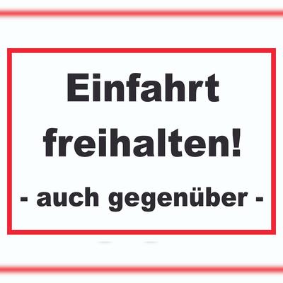 HB-Druck Einfahrt freihalten auch gegenüber Schild A5 (148x210mm)