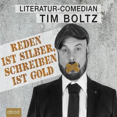 Reden ist Silber, Schreiben ist Gold - Tim Boltz, Audio, 4066004653297