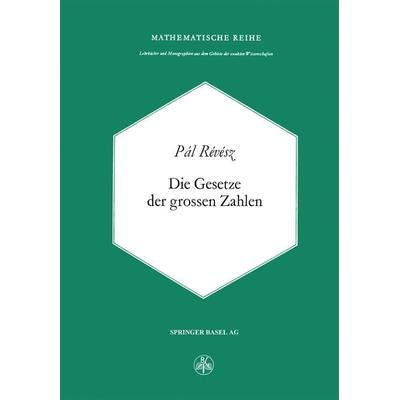 Die Gesetze der Grossen Zahlen, Taschenbuch von P. Revesz, Springer Basel, 978-3-0348-6941-6
