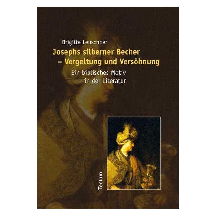 Tectum Josephs silberner Becher - Vergeltung und Versöhnung (Deutsch, Softcover, Brigitte Leuschner) (56137313)