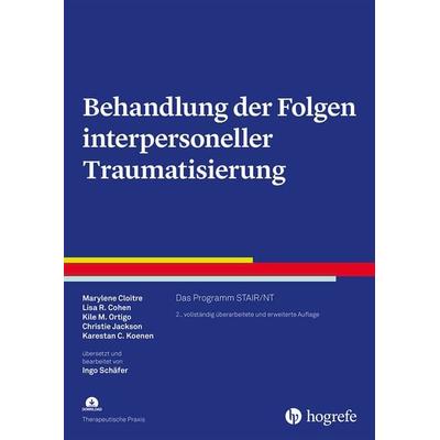 Behandlung der Folgen interpersoneller Traumatisierung, Taschenbuch von Marylene Cloitre,Lisa-R. Cohen,Kile M. Ortigo,Christie Jackson,Karestan C.
