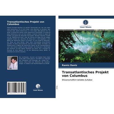 Transatlantisches Projekt von Columbus, Taschenbuch von Ramiz Daniz, Verlag Unser Wissen, 978-620-3-31395-6