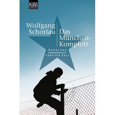 Das München-Komplott / Georg Dengler Band 5, Taschenbuch von Wolfgang Schorlau, Kiepenheuer & Witsch