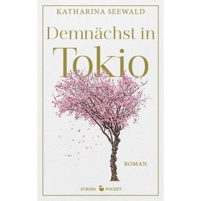 Demnächst in Tokio, Taschenbuch von Katharina Seewald, Europa Verlage, 978-3-95890-372-2