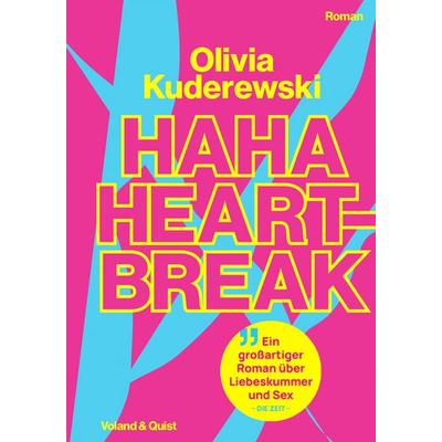 Haha Heartbreak, Gebundene Ausgabe von Olivia Kuderewski, Verlag Voland & Quist, 978-3-86391-343-4