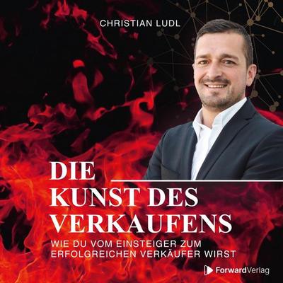 Die Kunst des Verkaufens - Christian Ludl, Audio, 9783989834798