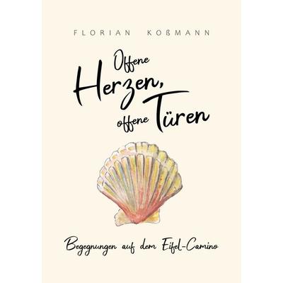 Offene Herzen, offene Türen, Taschenbuch von Florian Kossmann, BoD – Books on Demand, 978-3-7534-3948-8