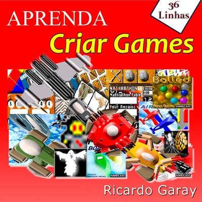 Aprenda criar games - Ricardo Garay, Audio, 9781094249278