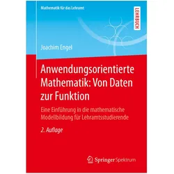 Anwendungsorientierte Mathematik: Von Daten zur Funktion, Fachbücher von Joachim Engel
