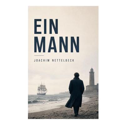 Ein Mann, Taschenbuch von Joachim Nettelbeck, E-artnow, 978-80-273-7013-9
