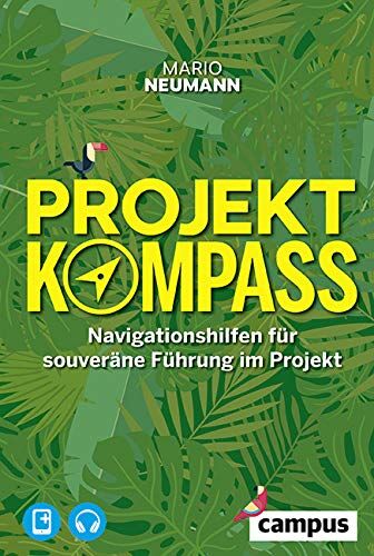 Mario Neumann - Projekt-Kompass: Navigationshilfen für souveräne Führung im Projekt, plus E-Book inside (ePub, mobi oder pdf) und Audio inside (mp3) - Preis vom 09.10.2026 07:28:09 h