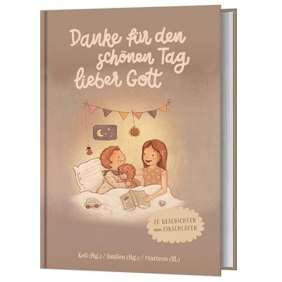 Danke für den schönen Tag, lieber Gott, Gebundene Ausgabe von , Gerth Medien, 978-3-95734-617-9