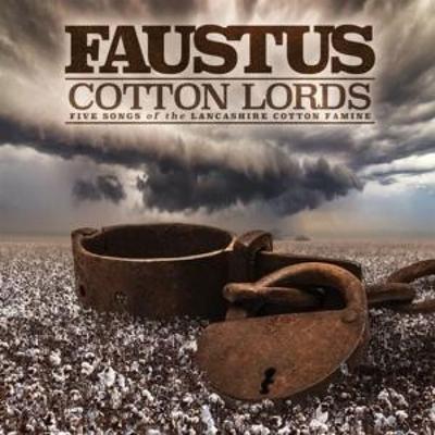 Cotton Lords-Songs of the Lancashire Cotton Famine - Faustus, CD