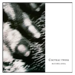 Indigo Press, Schallplatten, Blue Bell Knoll (Cocteau Twins)