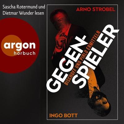 Gegenspieler - Arno Strobel,Ingo Bott, Audio, 9783732475650