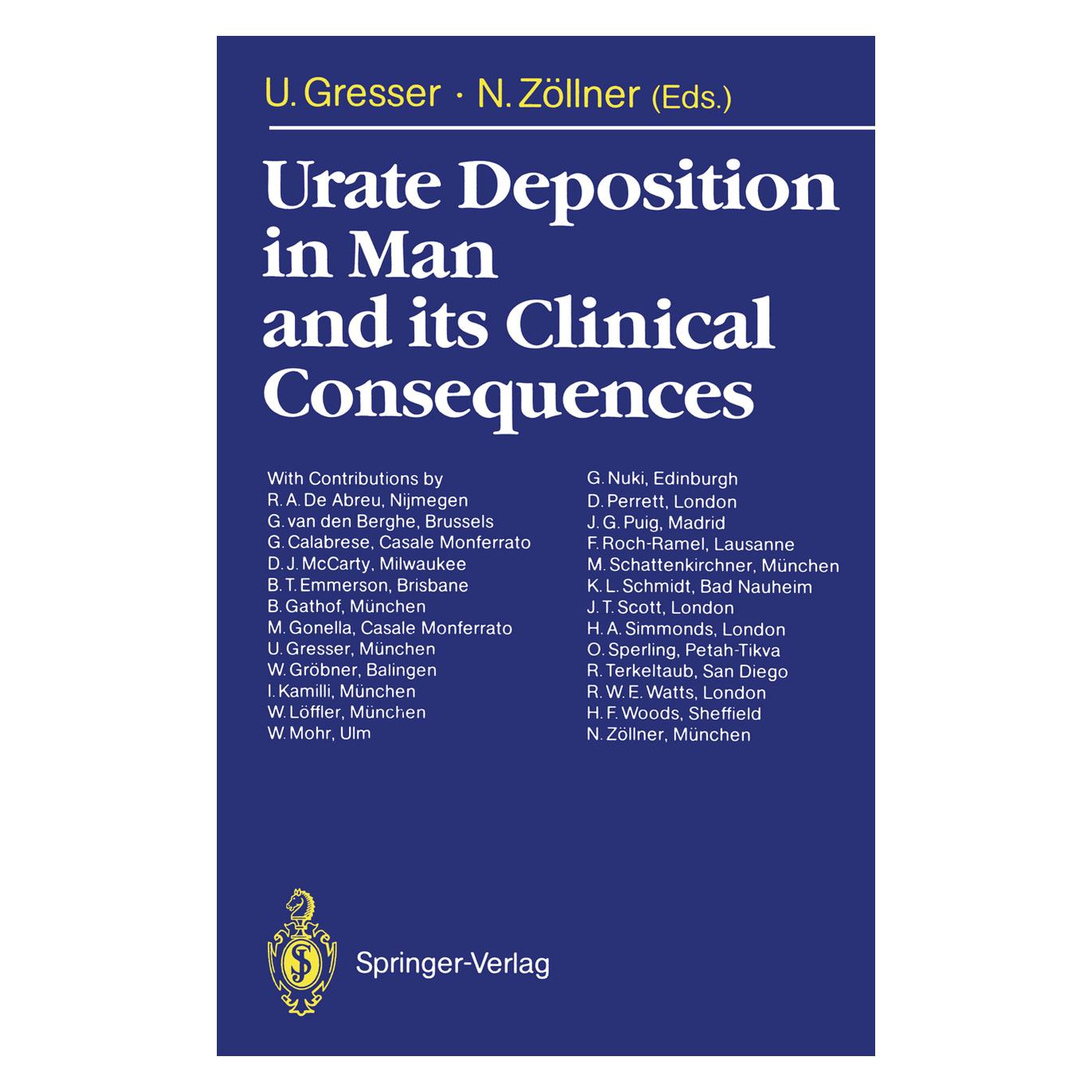 Springer Urate Deposition in Man and its Clinical Consequences (Englisch, Softcover, Nepomuk Zöllner, Ursula Gresser) (55508529)
