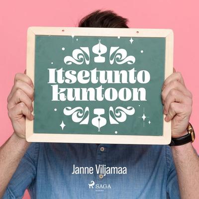 Itsetunto kuntoon - Janne Viljamaa, Audio, 9788728060681