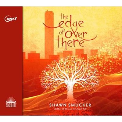 The Edge of Over There - Shawn Smucker, CD, 9781640910492
