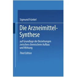 Die Arzneimittel-Synthese, Fachbücher von Sigmund Fränkel