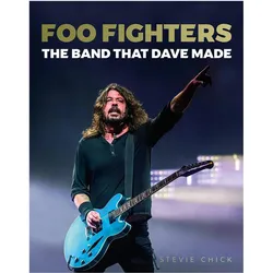 Foo Fighters: The Band that Dave made, Sachbücher von Stevie Chick