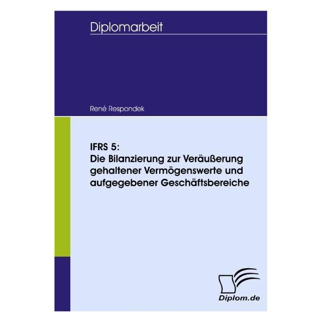 Diplomica Respondek,R.:IFRS 5:Bilanzierung (Deutsch, Softcover, René Respondek) (55200320)