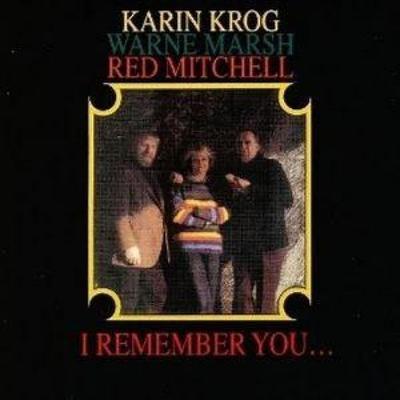 I Remember You - Karin Krog,Warne Marsh,Red Mitchell, CD