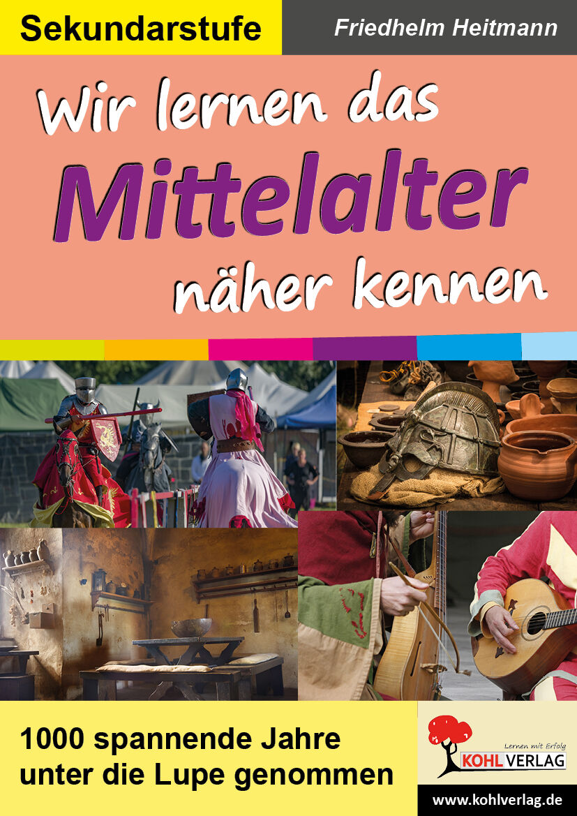 KOHL Verlag Wir lernen das Mittelalter näher kennen