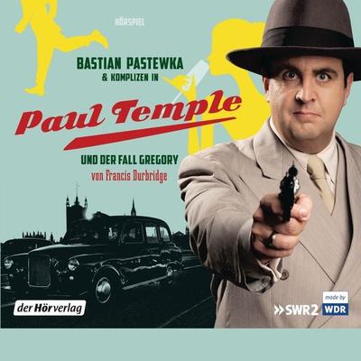 Bastian Pastewka und Komplizen in Paul Temple und der Fall Gregory - Francis Durbridge, Audio, 9783844517927