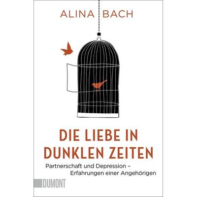 Die Liebe in dunklen Zeiten, Taschenbuch von Alina Bach, DuMont Buchverlag, 978-3-8321-6471-3