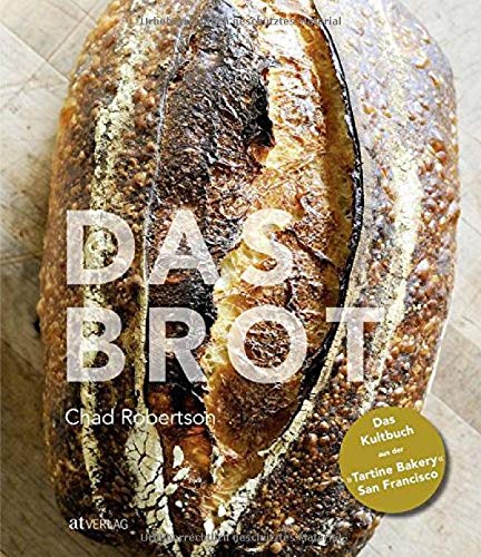 Chad Robertson - Das Brot: Das Kultbuch aus der »Tartine Bakery« San Francisco - Preis vom 11.10.2026 03:10:56 h