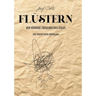 Flüstern, Taschenbuch von Lucy Wirth, BoD – Books on Demand, 978-3-695-19202-1