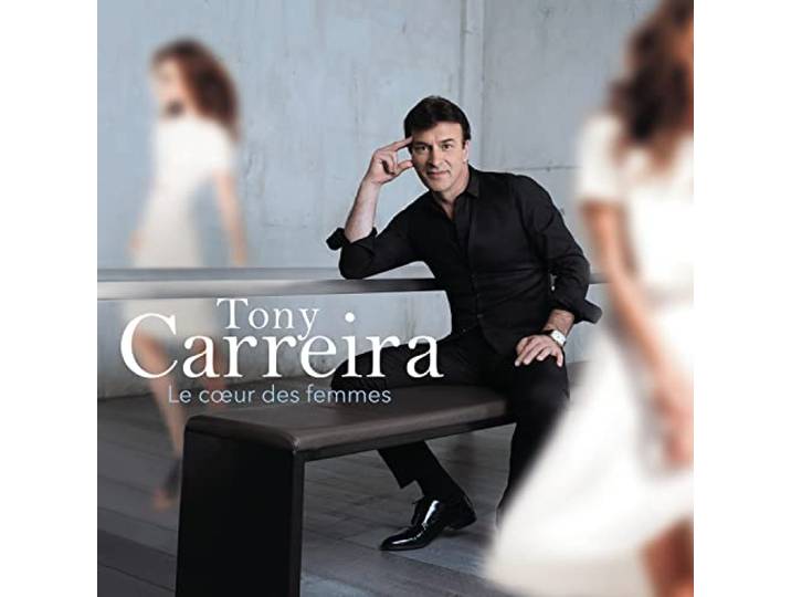 Tony Carreira - Le Coeur Des Femmes