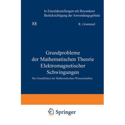 Grundprobleme der Mathematischen Theorie Elektromagnetischer Schwingungen, Taschenbuch von Claus Müller, Springer Berlin, 978-3-642-94697-4