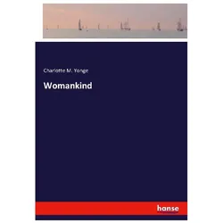 Womankind, Belletristik von Charlotte M Yonge, Charlotte M. Yonge