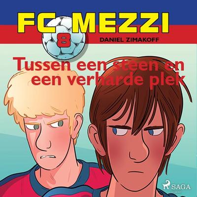 FC Mezzi 8 - Tussen een steen en een verharde plek - Daniel Zimakoff, Audio, 9788726277470