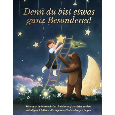 Denn du bist etwas ganz Besonderes!, Gebundene Ausgabe von Reichenbacher Publishing GmbH, Reichenbacher Publishing GmbH