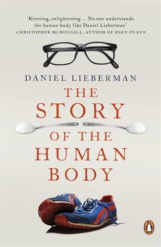 Daniel Lieberman - The Story of the Human Body: Evolution, Health and Disease - Preis vom 12.10.2026 11:37:12 h