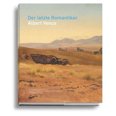 Der letzte Romantiker: Albert Venus, Taschenbuch von Albert Venus, Schirmer/Mosel, 978-3-8296-0964-7