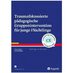 Traumafokussierte pädagogische Gruppenintervention für junge Flüchtlinge, Fachbücher von Lutz Goldbeck, Elisa Pfeiffer