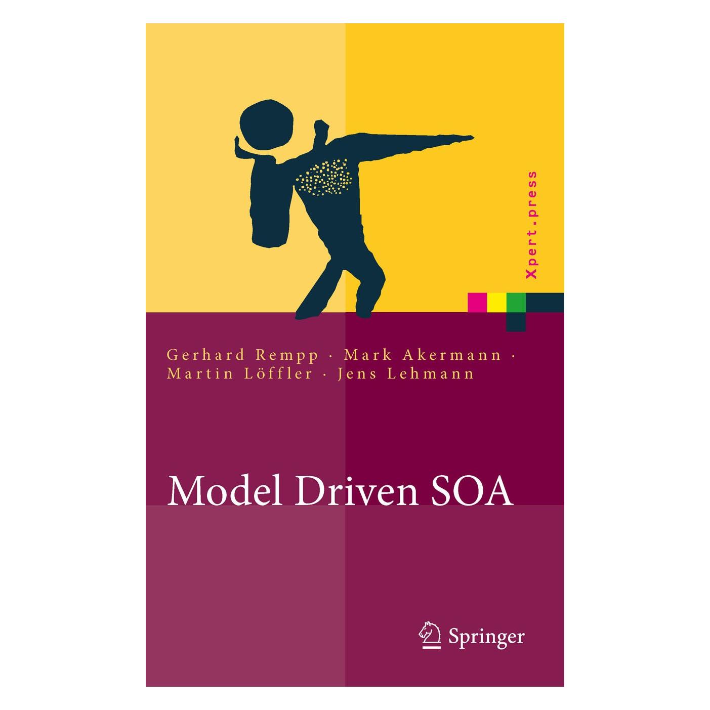 Springer Model Driven SOA (Deutsch, Hardcover, Gerhard Rempp, Jens Lehmann, Mark Akermann, Martin Löffler) (9783642144691)