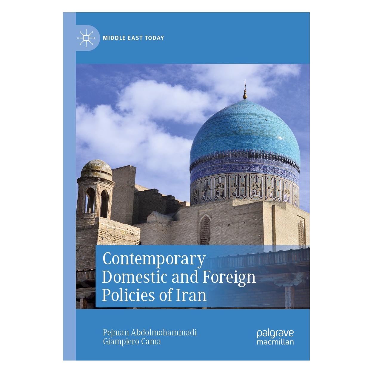 Springer Contemporary Domestic and Foreign Policies of Iran (Englisch, Hardcover, Giampiero Cama, Pejman Abdolmohammadi) (9783030453350)