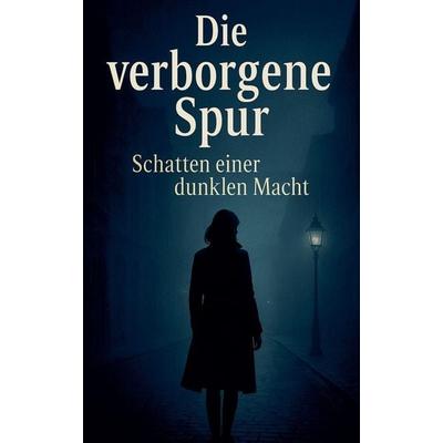 Die verborgene Spur, Taschenbuch von JOHN, The Morgan-Stanwood Publishing Group