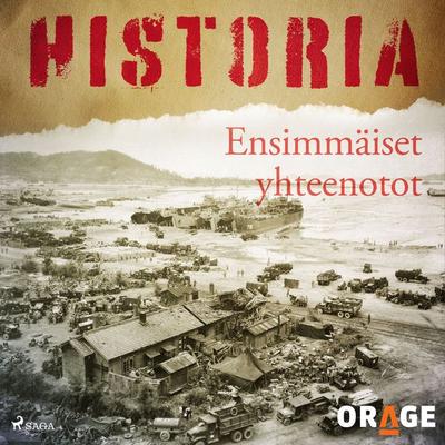 Ensimmäiset yhteenotot - Orage, Audio, 9788726276152
