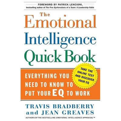The Emotional Intelligence Quick Book, Gebundene Ausgabe von Travis Bradberry,Jean Greaves, Fireside USA, 978-0-7432-7326-8