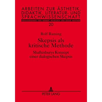 Skepsis als kritische Methode, Taschenbuch von Rolf Raming, Peter Lang GmbH, Internationaler Verlag der Wissenschaften, 978-3-631-49756-2