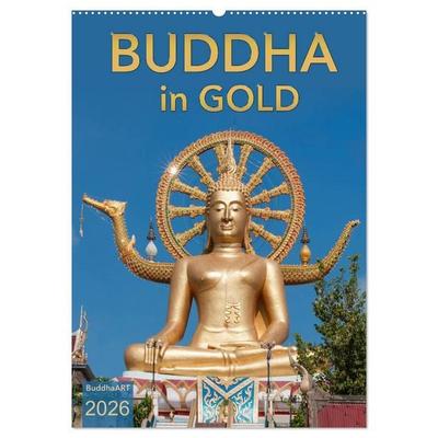 BUDDHA in GOLD (Wandkalender 2026 DIN A2 hoch), CALVENDO Monatskalender