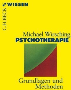 Michael Wirsching - Psychotherapie: Grundlagen und Methoden - Preis vom 12.10.2026 11:37:12 h