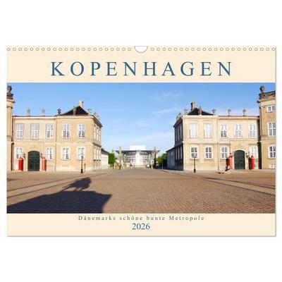 Kopenhagen. Dänemarks schöne bunte Metropole (Wandkalender 2026 DIN A3 quer), CALVENDO Monatskalender