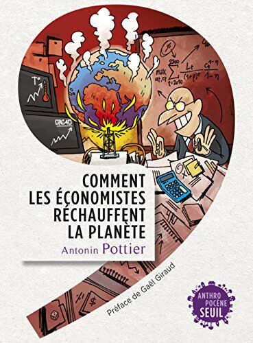 Comment les économistes réchauffent la planète - Preis vom 18.10.2026 15:28:09 h