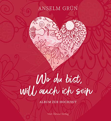 Anselm Grün - Wo du bist, will auch ich sein. Album zur Hochzeit - Preis vom 02.10.2026 23:42:20 h
